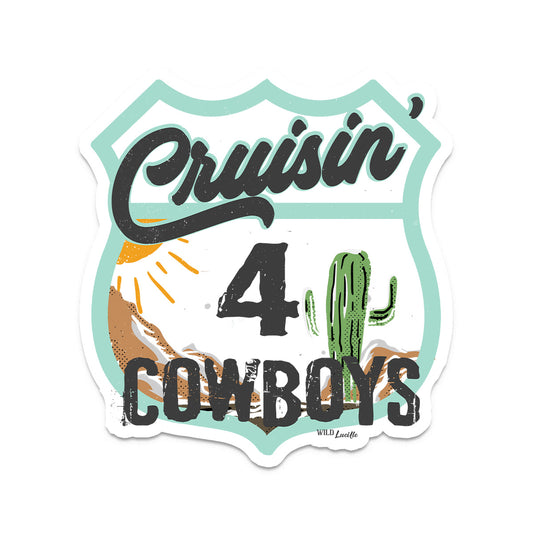 Cruisin' 4 Cowboys - 4 Inch Western Vinyl Sticker Decals