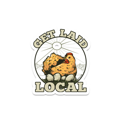 Get Laid Local - Vinyl Chicken Sticker Decals