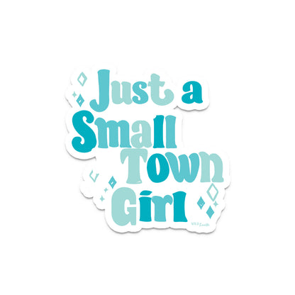 Just a Small Town Girl Blue - Rural Western Vinyl Sticker Decals