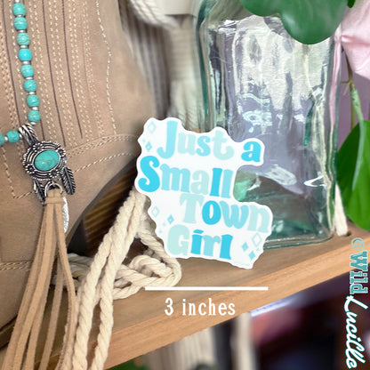 Just a Small Town Girl Blue - Rural Western Vinyl Sticker Decals