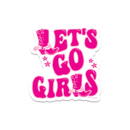 Let's Go Girls - Western Vinyl Sticker Decals