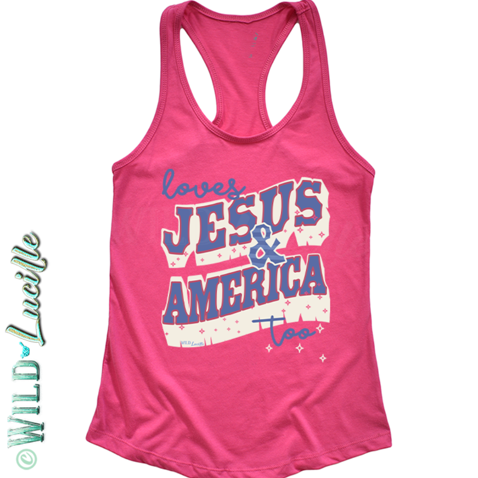 Loves Jesus America Too - Women's Patriotic Graphic Tanks