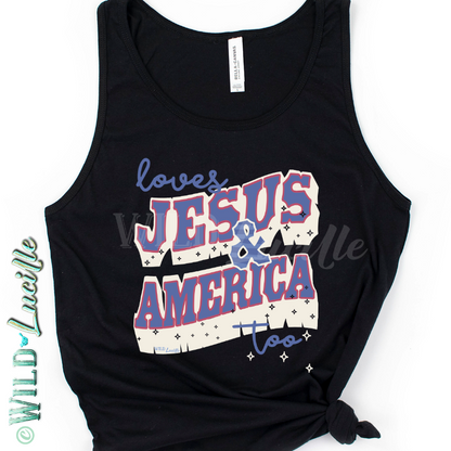 Loves Jesus America Too - Women's Patriotic Graphic Tanks