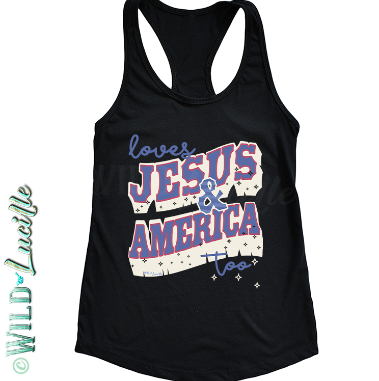 Loves Jesus America Too - Women's Patriotic Graphic Tanks