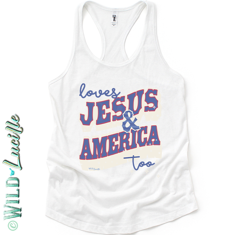 Loves Jesus America Too - Women's Patriotic Graphic Tanks