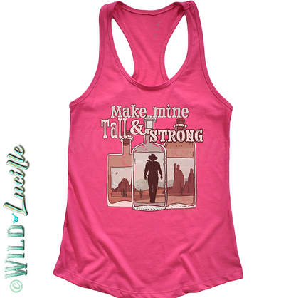 Make Mine Tall & Strong - Womens Western Tanktops