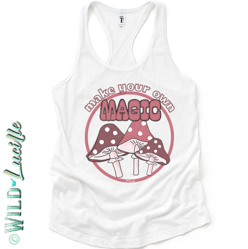 Make Your Own Magic Mushrooms - Women's Graphic Tank Tops