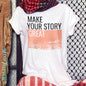 Make Your Story Great - White Graphic Print Crewneck Tees