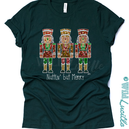 Nuttin' But Merry - Faux Glitter Nutcrackers Printed Tees