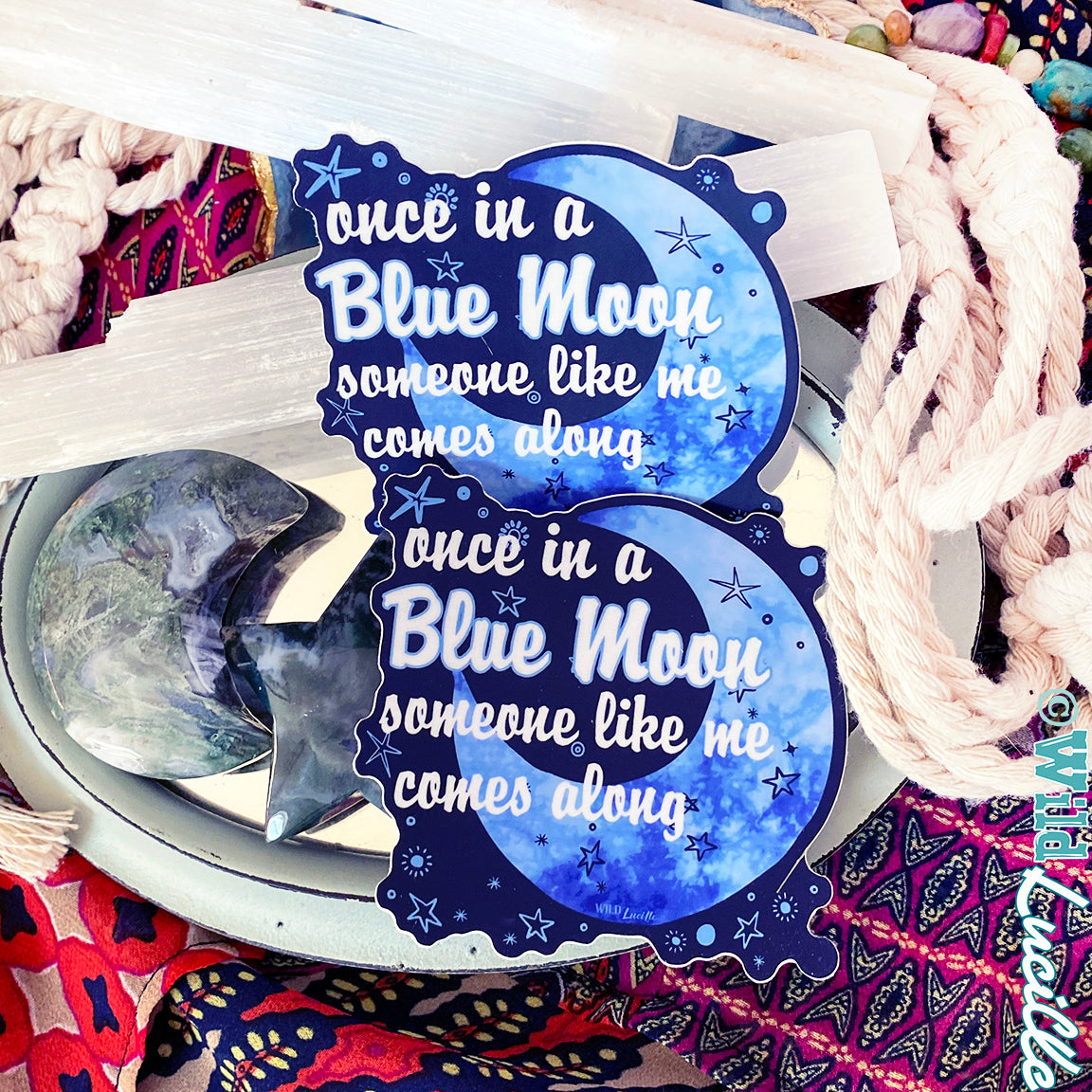 Once in a Blue Moon Someone Like Me Comes Along - Vinyl Sticker Decals