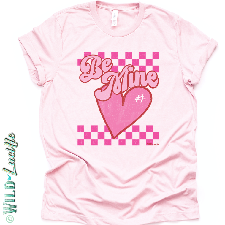 Pink Checkered Be Mine - Valentine's Graphic Tee