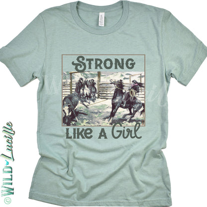 Strong Like A Girl - Western Cowgirl Graphic Crewneck Tees