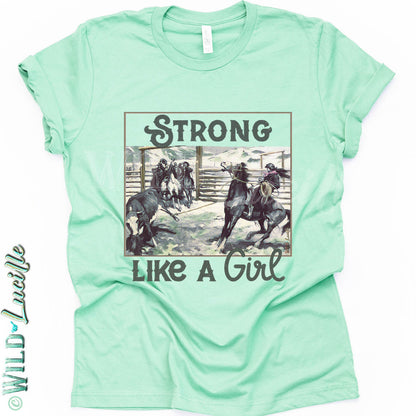 Strong Like A Girl - Western Cowgirl Graphic Crewneck Tees