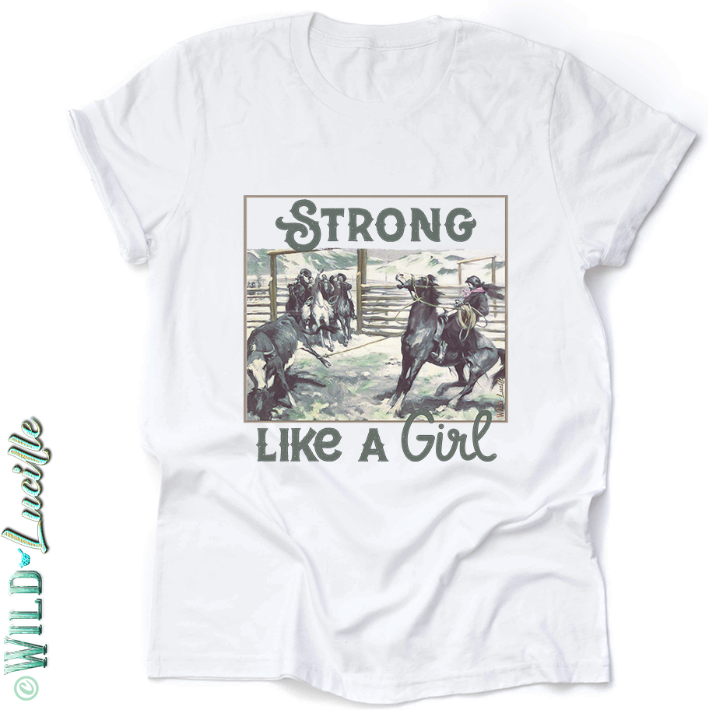 Strong Like A Girl - Western Cowgirl Graphic Crewneck Tees