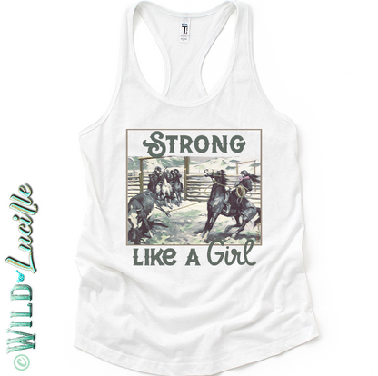 Strong Like A Girl - Western Rodeo Tank Tops