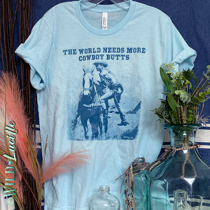 The World Needs More Cowboy Butts - Western Graphic Tees