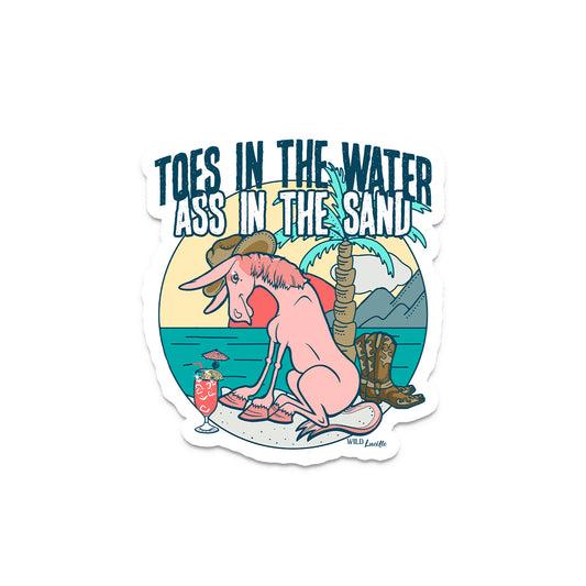 Toes In The Water Ass In The Sand - Vinyl Sticker Decals
