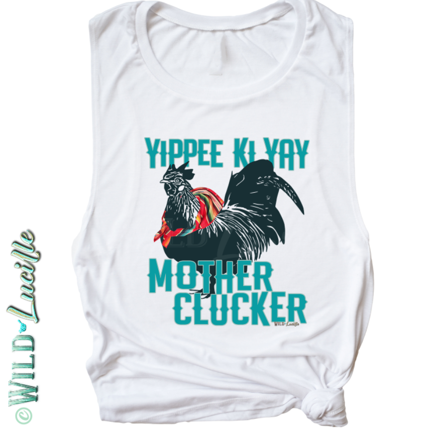 NEW Yippee Ki Yay Mother Clucker - Western Sassy Tank Tops