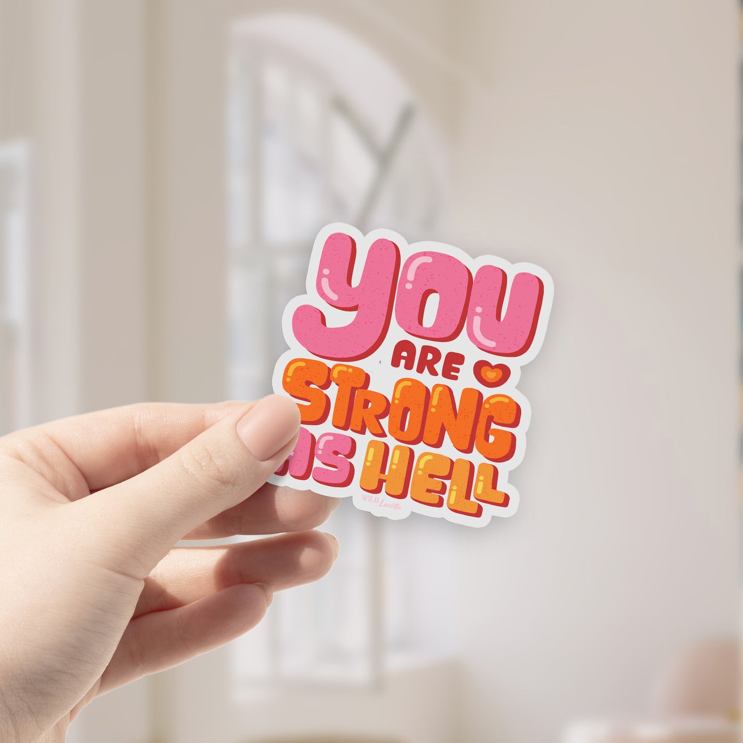 You Are Strong As Hell - Inspirational Vinyl Sticker Decals