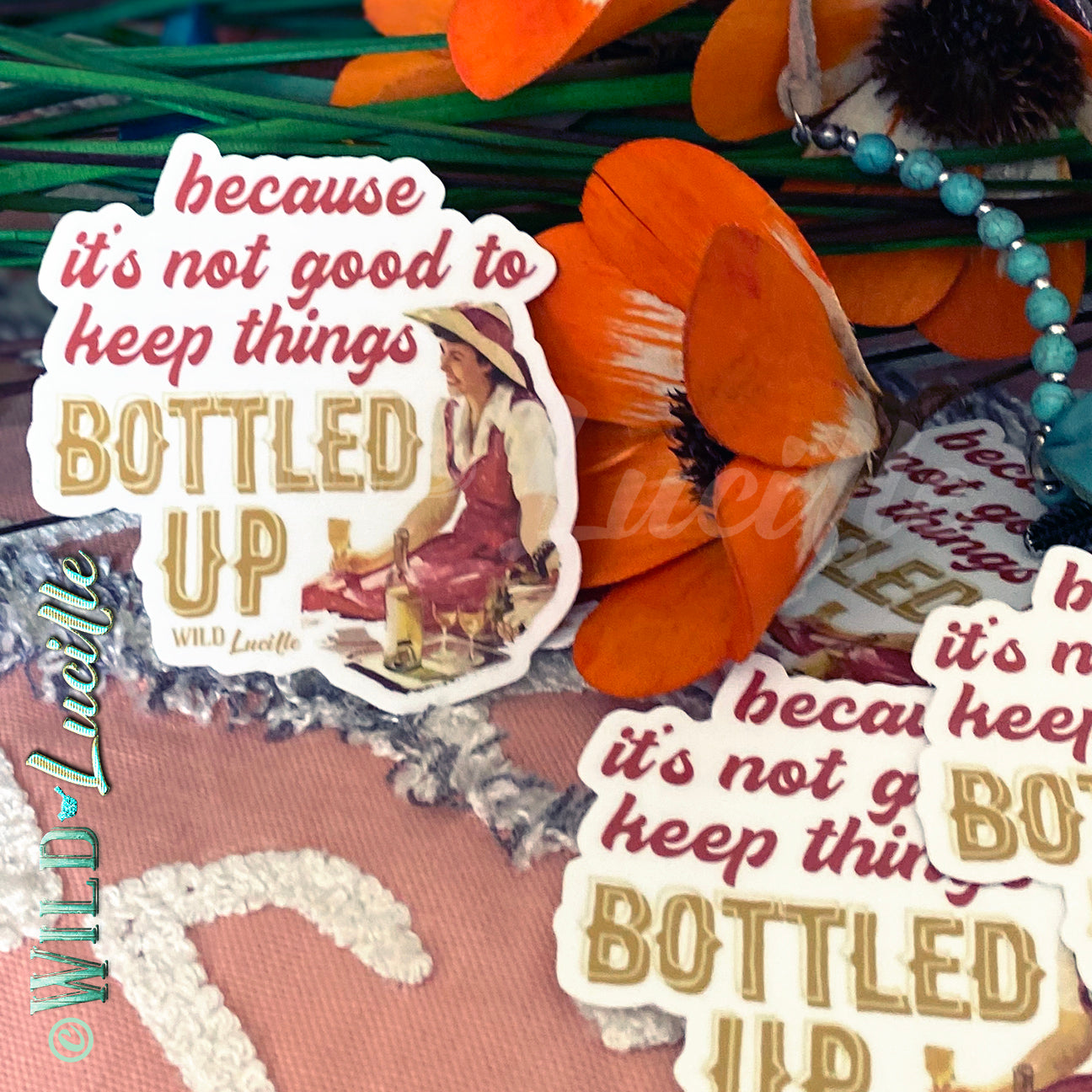 Because It's Not Good To Keep Things Bottled Up - Vinyl Sticker Decals