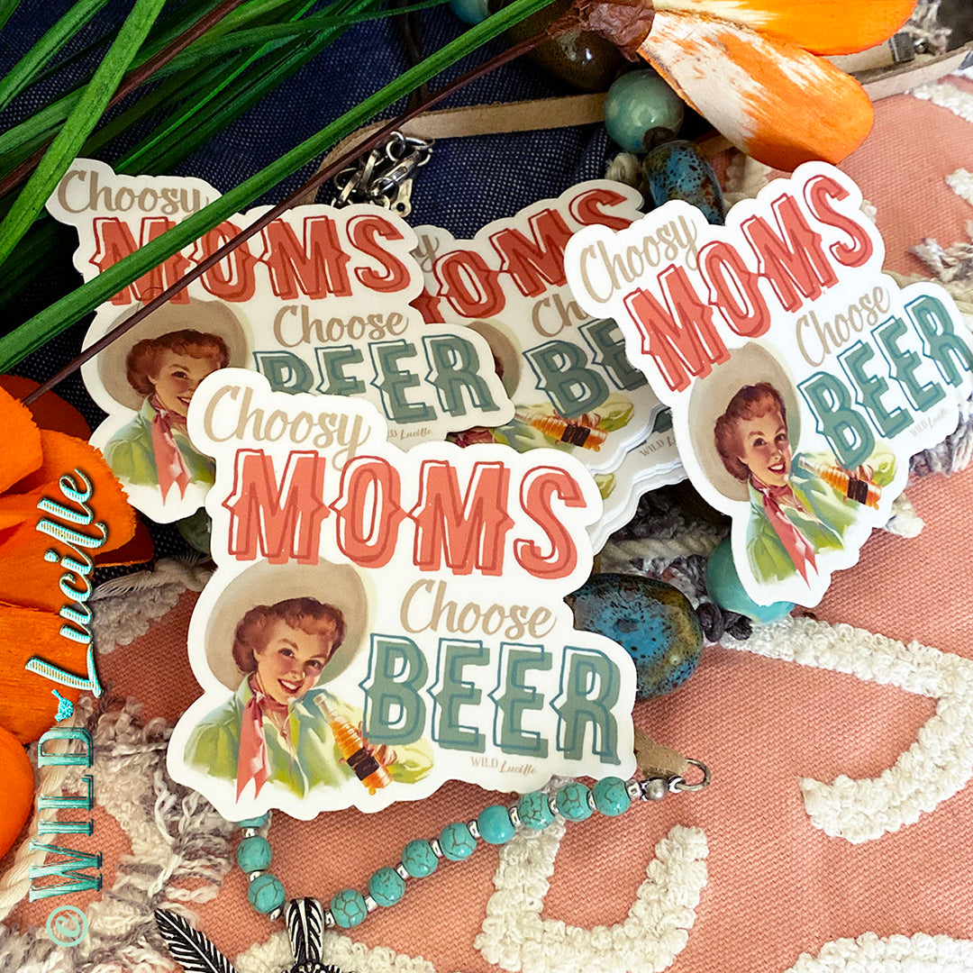 Choosy Moms Choose Beer - Vinyl Sticker Decals