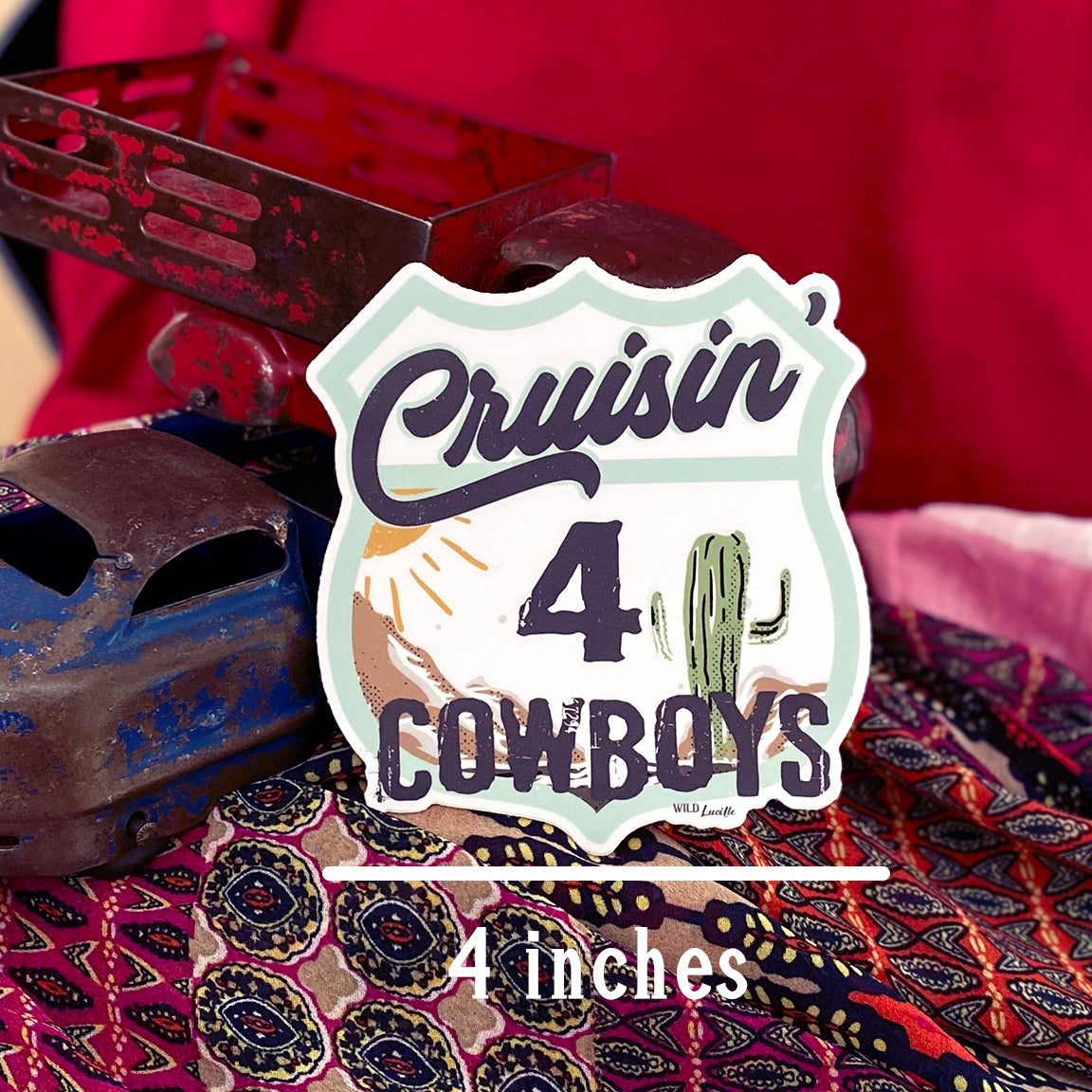 Cruisin' 4 Cowboys - 4 Inch Western Vinyl Sticker Decals