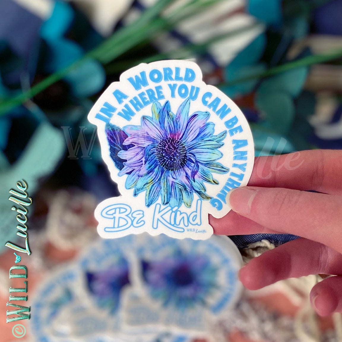 In A World Where You Can Be Anything, Be Kind - Vinyl Sticker Decals