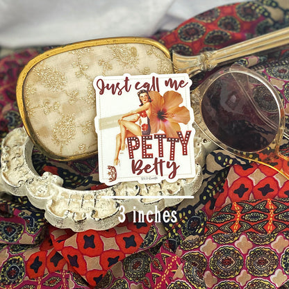 Just Call Me Petty Betty - Sassy Retro Vinyl Sticker Decals