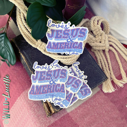 Loves Jesus and America Too - Patriotic Vinyl Sticker Decals