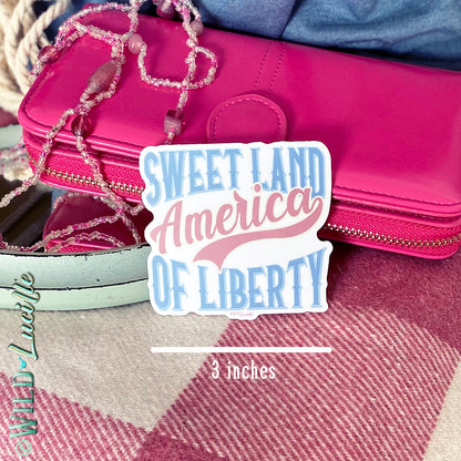 Sweet Land of Liberty - Patriotic Vinyl Sticker Decals