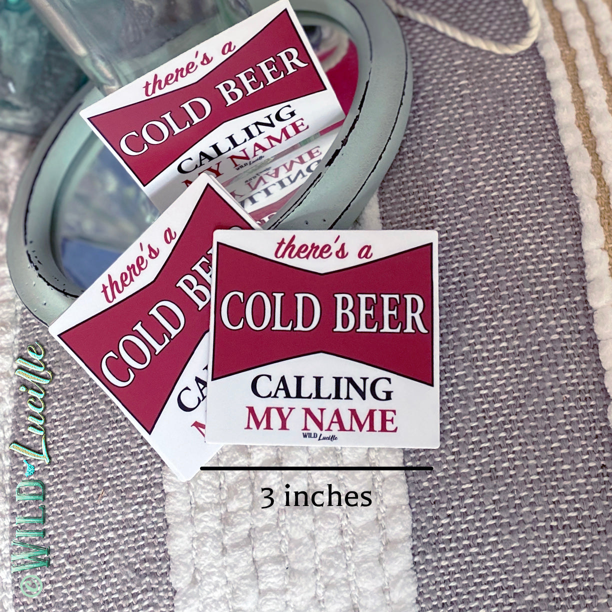 There's a Cold Beer Calling My Name - Vinyl Sticker Decals