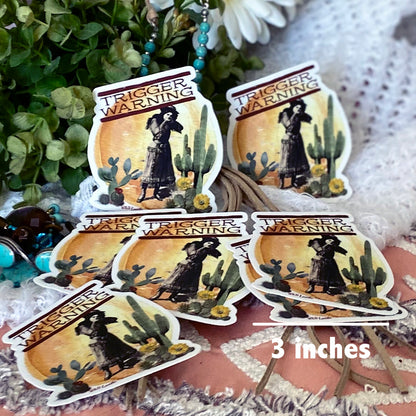 Trigger Warning Cowgirl - Western Vinyl Sticker Decals