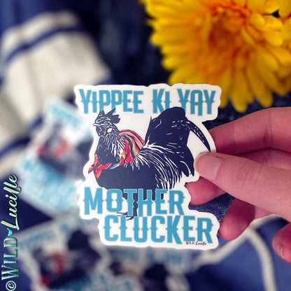 Yippee Ki Yay Mother Clucker - Vinyl Sticker Decals